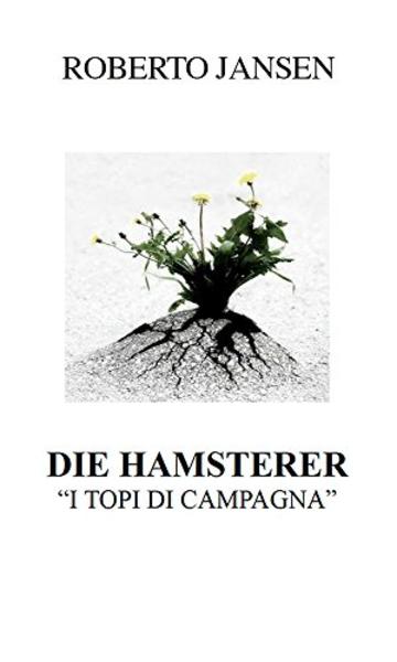 I Topi di Campagna: Die Hamsterer